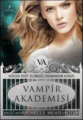 Vampir Akademisi 1 -Gerçek Dost Ölümsüz Düşmandan Korur
